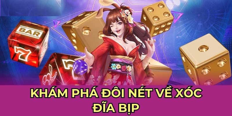 Tìm hiểu thông tin cần biết về xóc đĩa bịp mới nhất